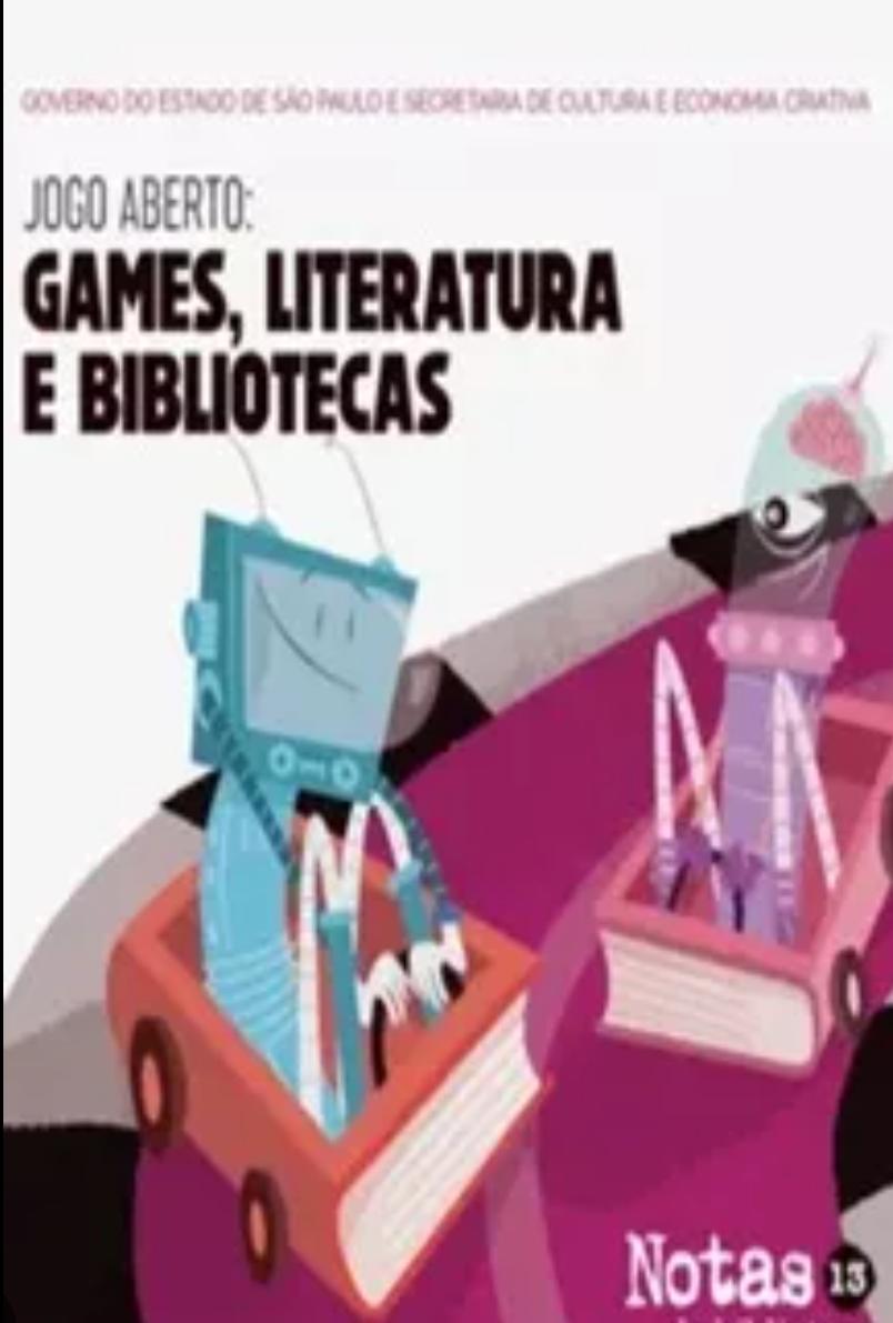 Jogo aberto: games, literatura e bibliotecas