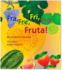 Fra, fre, fri, fro, fruta!