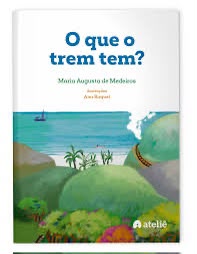 O que o trem tem?
