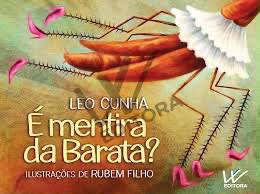 É mentira da barata?