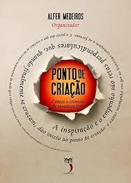 Ponto de criação: Contos e crônicas de temática livre