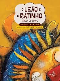 O leão e o ratinho: Fábula de Esopo