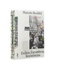 Exílios, Escombros, Resistência