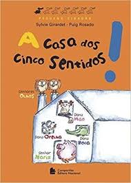 Casa dos cinco sentidos, A - 2. ed. / 2011