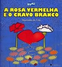 Rosa vermelha e o cravo branco, A / 2008