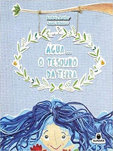 Água o tesouro da terra / 2017