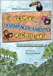 Pacto do desempacotamento conjunto : um guia sobre consumo e meio ambiente, O / 2010