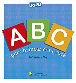 ABC quer brincar com você - 1. ed. / 2005