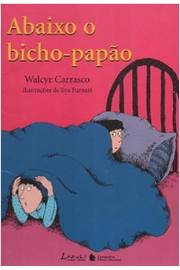 Abaixo o bicho-papão! / 2005