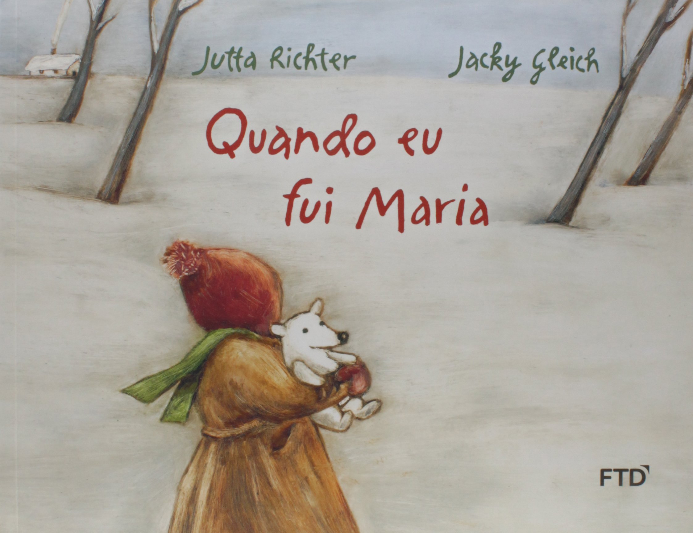 Quando eu fui Maria - 1. ed. / 2017
