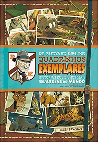 Quadrinhos exemplares : histórias dos bichos mais selvagens do mundo / 2016