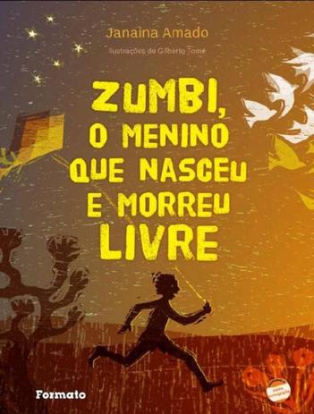 Zumbi, o menino que nasceu e morreu livre / 2012