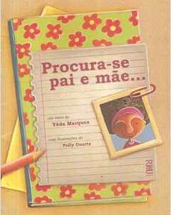 Procura-se pai e mãe... / 2011