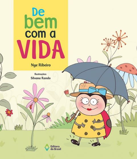 Bem com a vida, De - 1. ed. / 2012