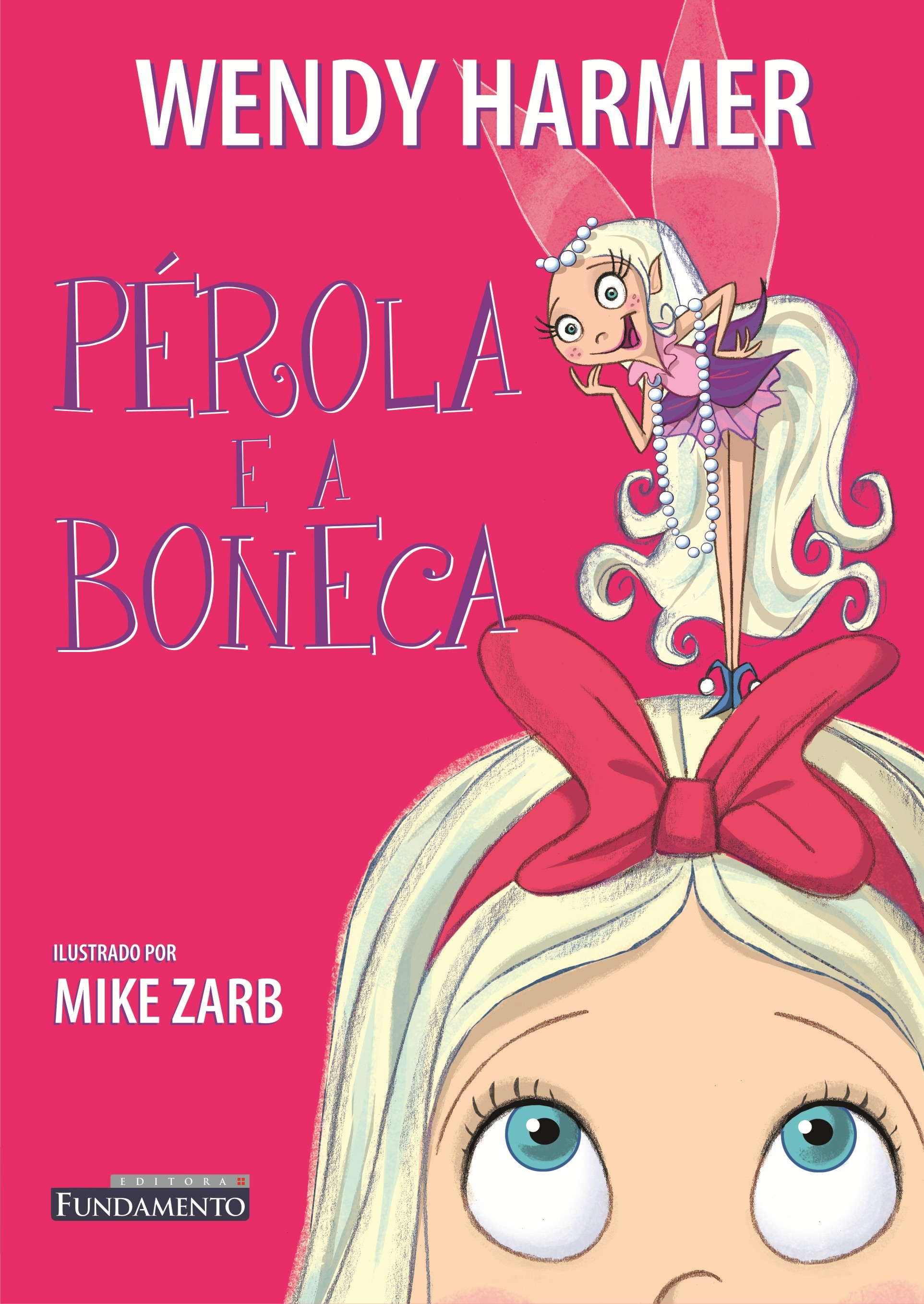 Pérola e a boneca - 1. ed. / 2005