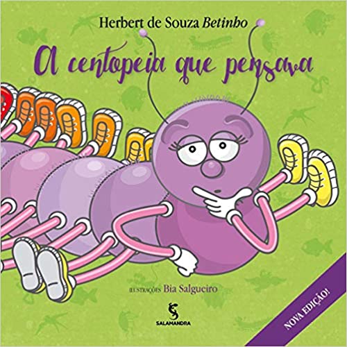 A centopeia que pensava - 2. ed. / 2015