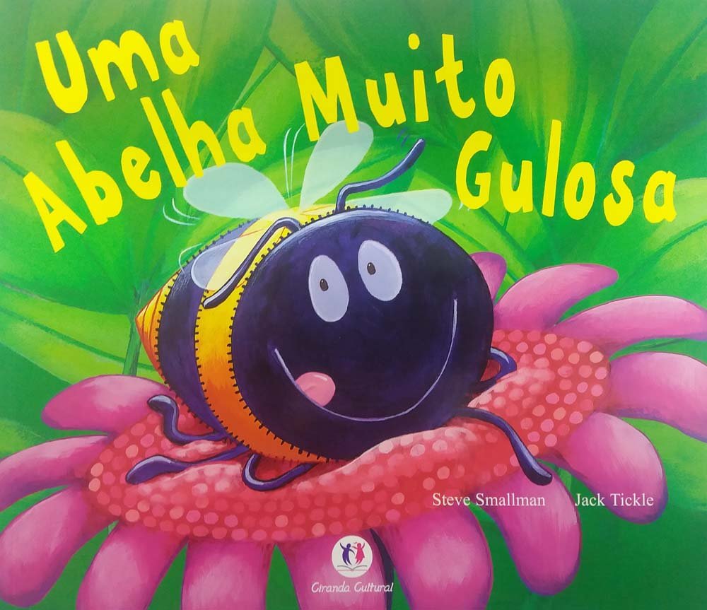 Abelha muito gulosa, Uma - 1. ed. / 2010