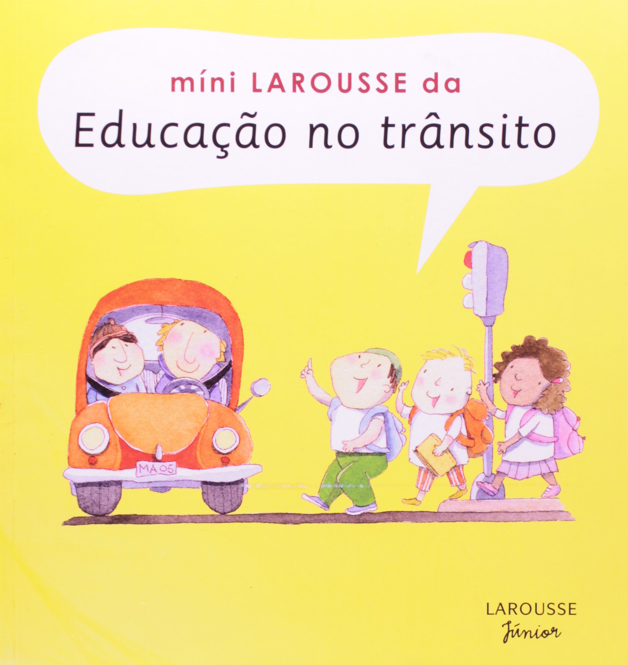 Mini Larousse da educação no trânsito / 2005