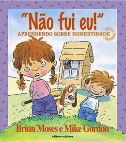 "Não fui eu!" : aprendendo sobre honestidade / 1999