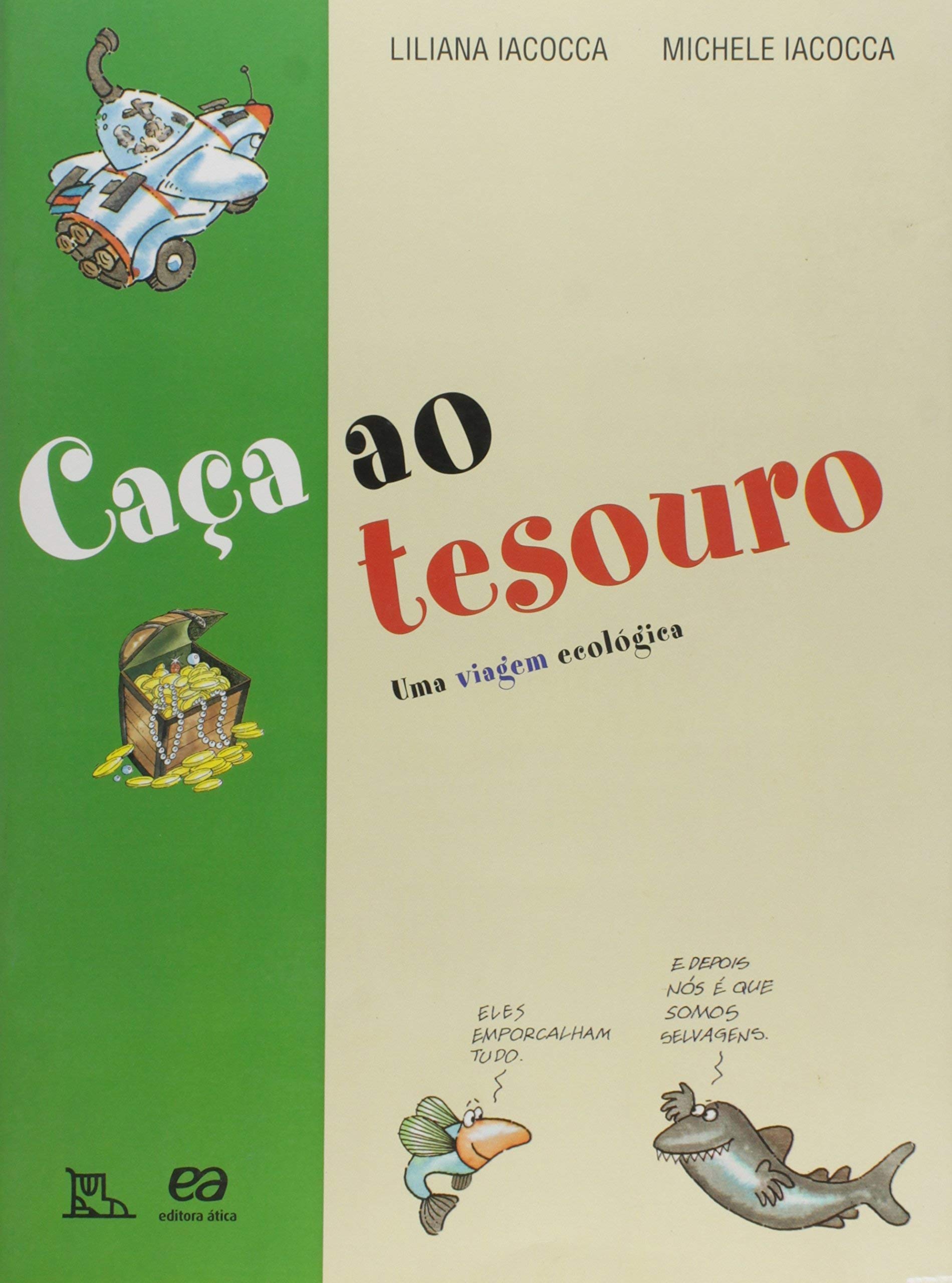 Caça ao tesouro : uma viagem ecológica - 16. ed. / 2011