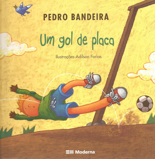 Um gol de placa - 1. ed. / 2011