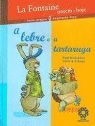 A lebre e a tartaruga - 1. ed. / 2007