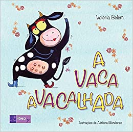 Vaca avacalhada, A - 1. ed. / 2013