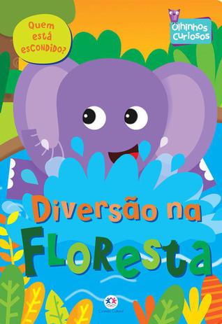 Diversão na floresta - 1. ed. / 2017