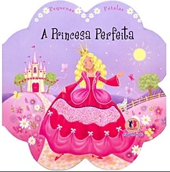 Princesa perfeita, A / 2010