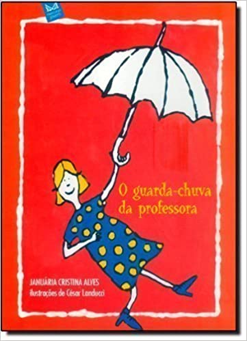 O guarda-chuva da professora / 2011