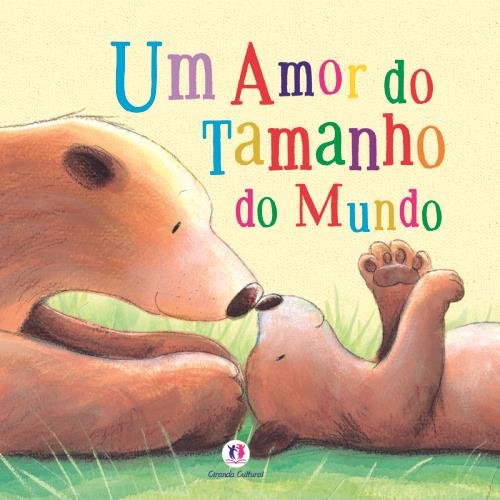 Amor do tamanho do mundo, Um - 1. ed. / 2013