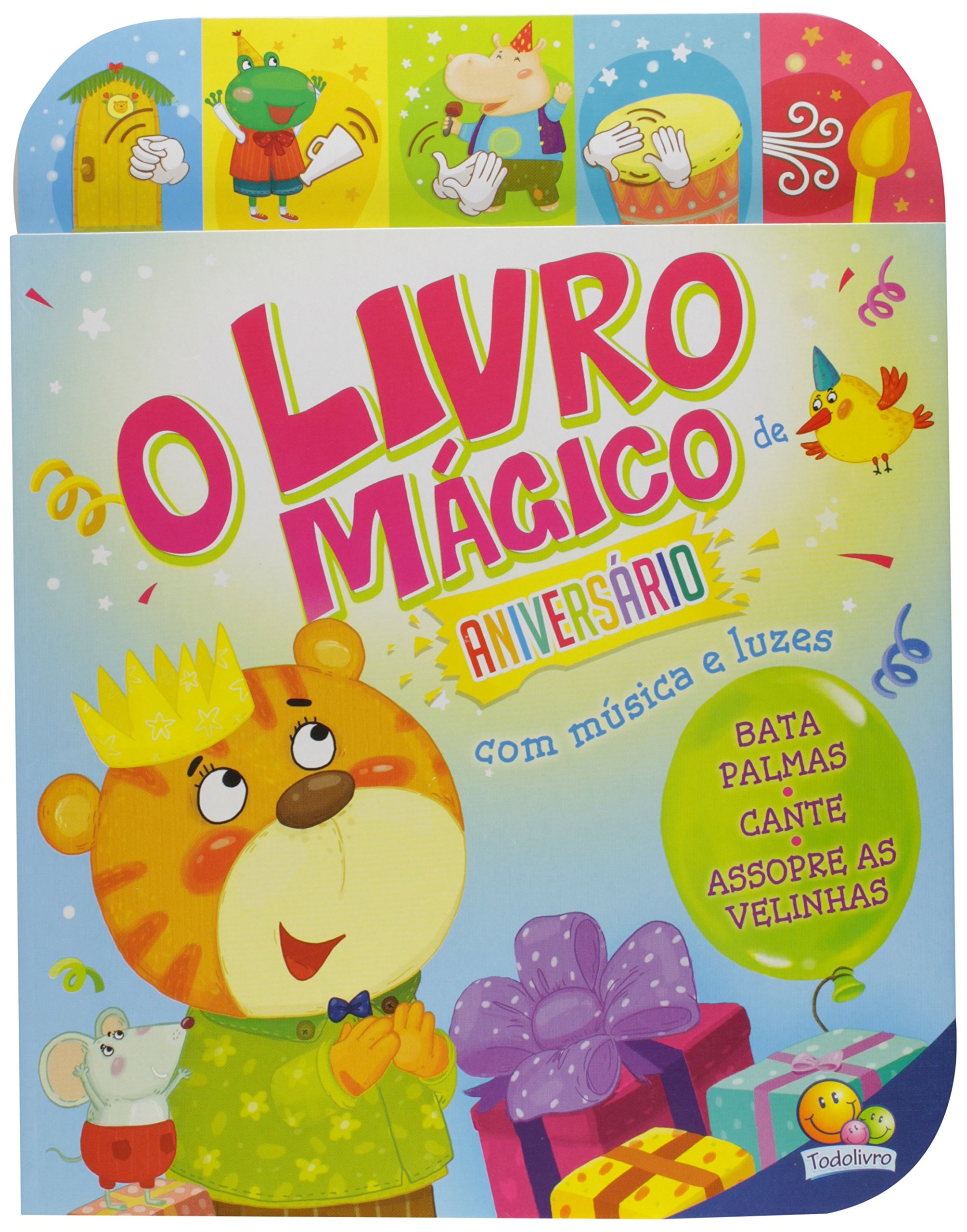 Livro mágico de aniversário : com música e luzes, O / 2015
