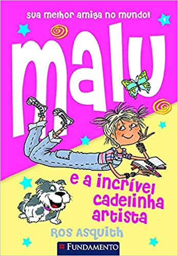 Malu e a incrível cadelinha artista / 2010