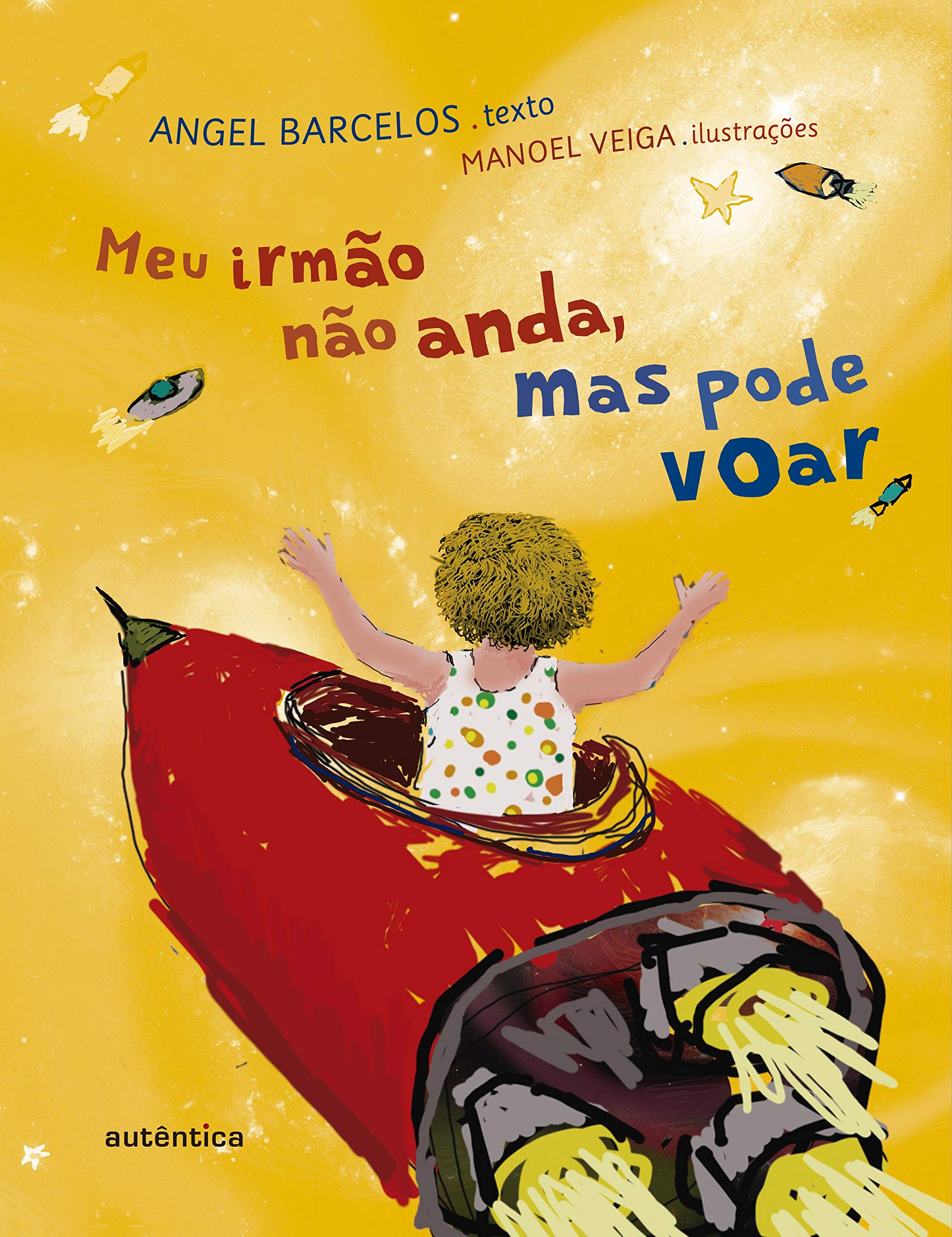 Meu irmão não anda, mas pode voar / 2013
