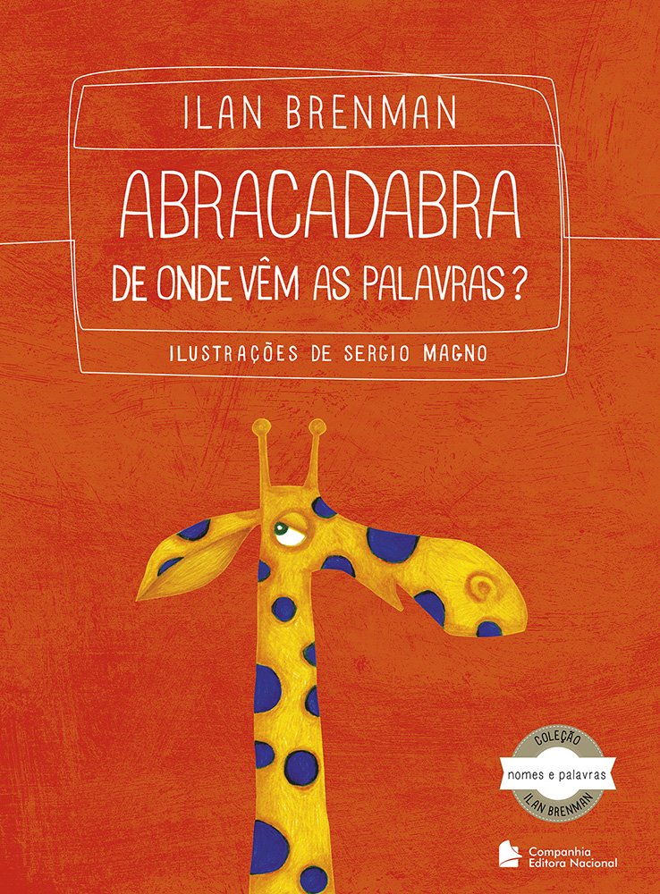 Abracadabra de onde vêm as palavras? - 1. ed. / 2014