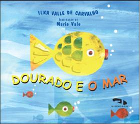 Dourado e o mar / 2005