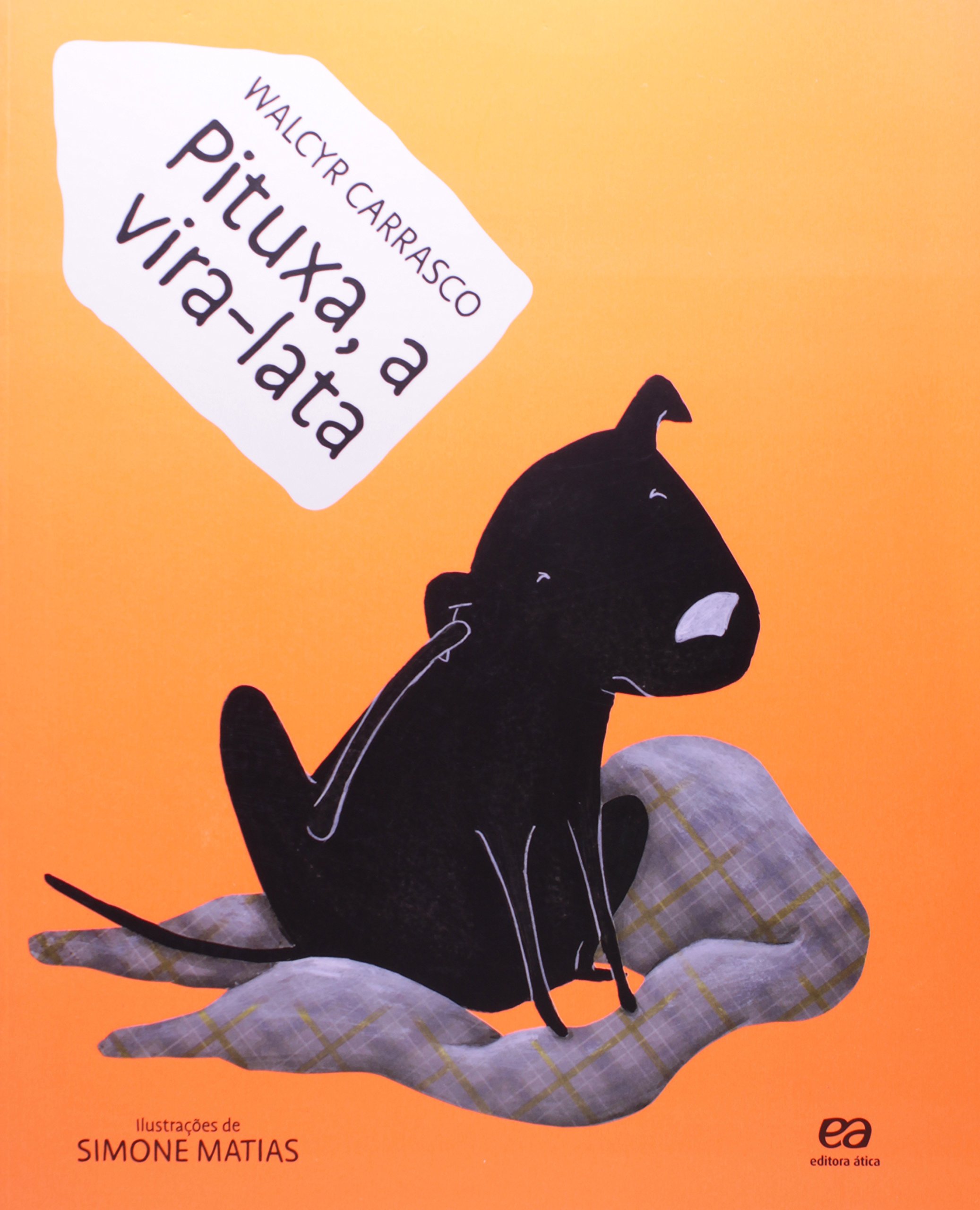 Pituxa, a vira-lata - 1. ed. / 2010