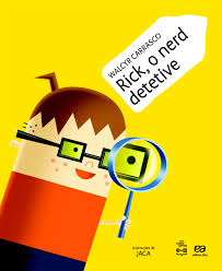 Rick, o nerd detetive - 1. ed. / 2011