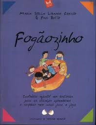 Fogãozinho : culinária infantil em histórias para as crianças aprenderem a cozinhar sem usar faca e fogo / 2002
