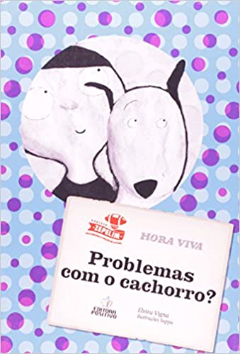 Problemas com o cachorro? - 3. ed. / 2010