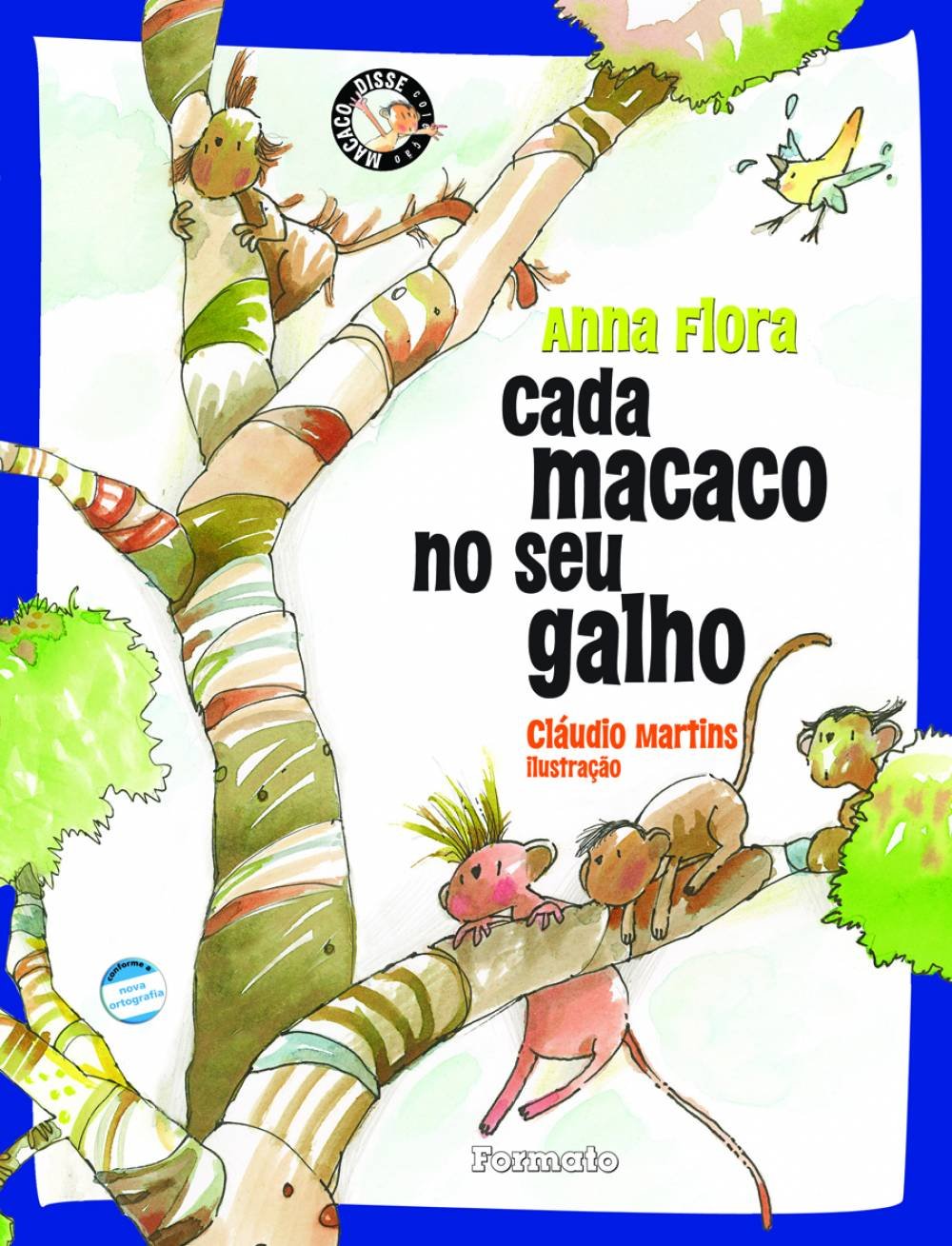 Cada macaco no seu galho - 1. ed. / 2012