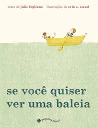 Se você quiser ver uma baleia - 1. ed. / 2015