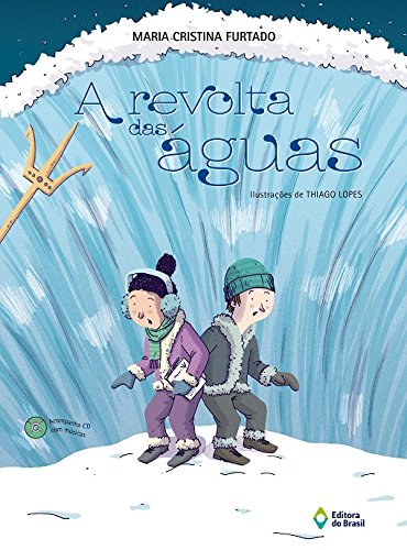Revolta das águas, A - 1. ed. / 2014