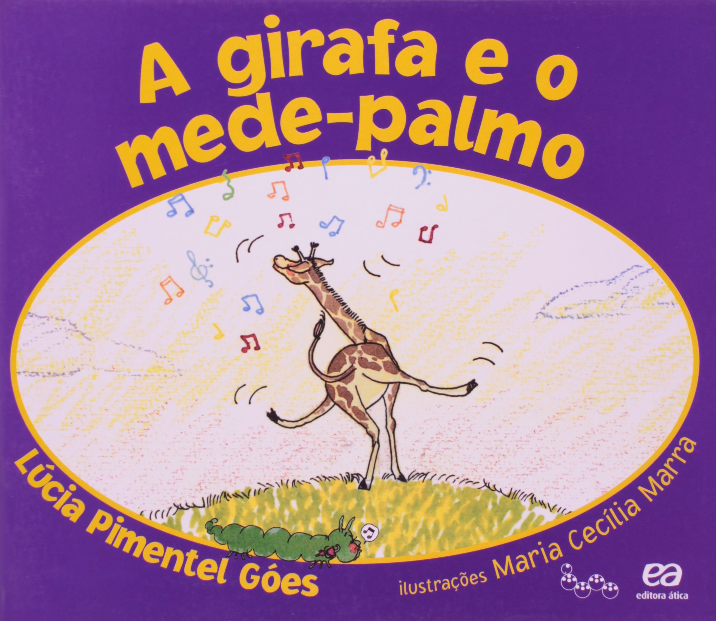 Girafa e o mede-palmo, A - 7. ed. / 2010