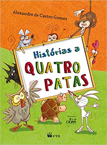 Histórias a quatro patas - 1. ed. / 2012