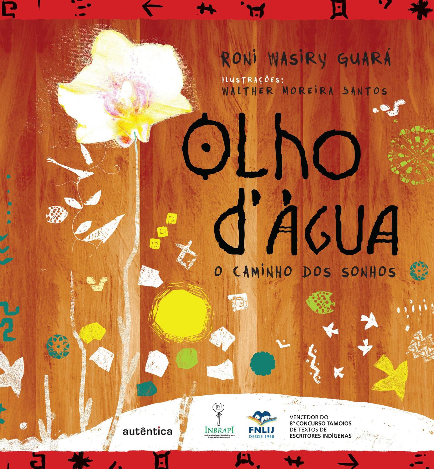 Olho d'água : o caminho dos sonhos / 2012