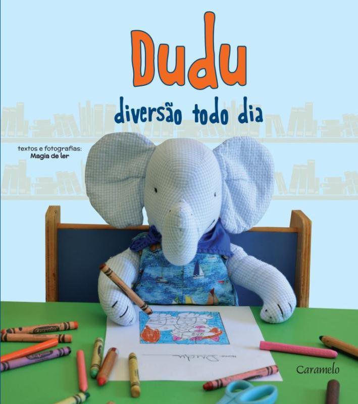 Dudu: diversão todo dia - 1. ed. / 2015