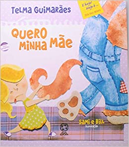 Quero minha mãe - 12. ed. reform. / 2010