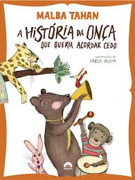 História da onça que queria acordar cedo, A - 2. ed. / 2013
