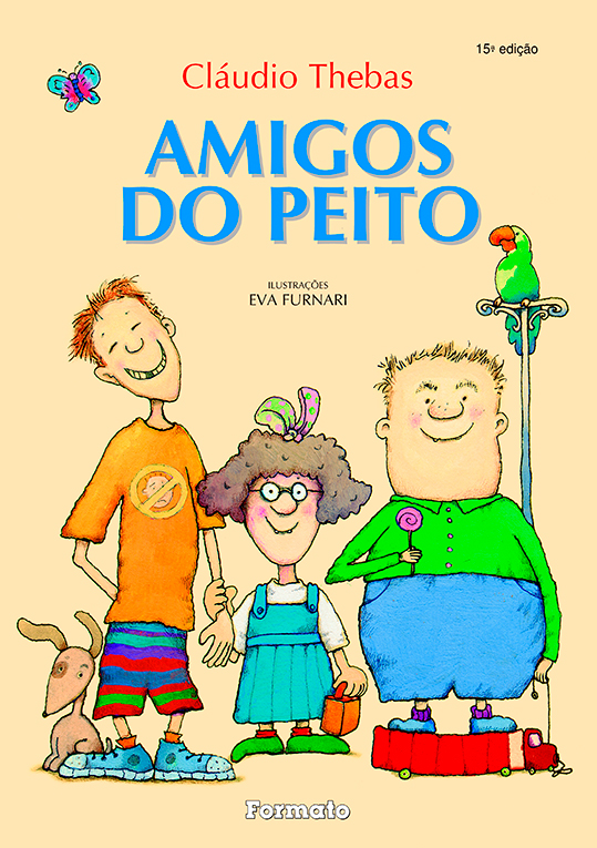 Amigos do peito - 15. ed. / 2009